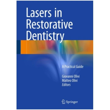 Lasers in Restorative Dentistry: A Practical Guide