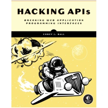 Hacking APIs Corey J. Ball