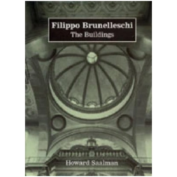 Filippo Brunelleschi: The Buildings