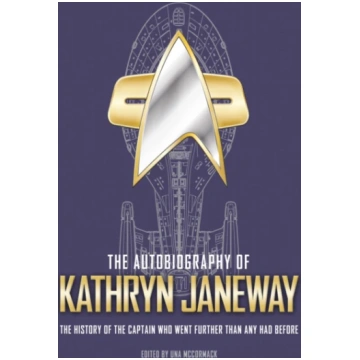 Autobiography of Kathryn Janeway Una McCormack