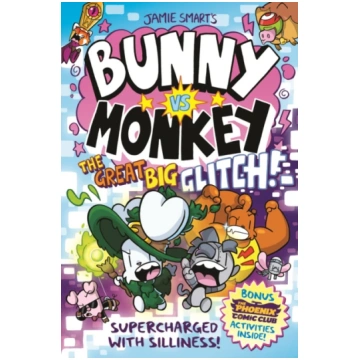 Bunny vs Monkey: The Great Big Glitch (a Phoenix C
