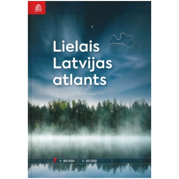 Lielais Latvijas atlants 1:80 000 / 1:20 000