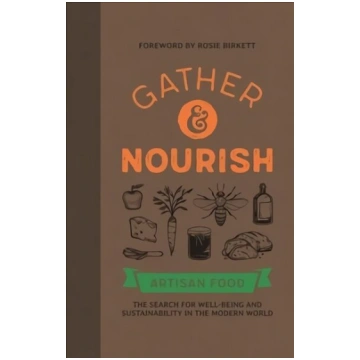 Gather & Nourish: Artisan Foods - The Search for S