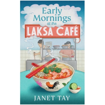 Early Mornings at the Laksa Cafe Tay, Janet