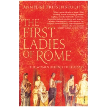 First Ladies of Rome Annelise Freisenbruch