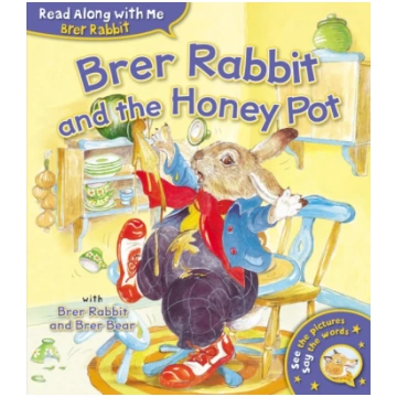 Brer Rabbit and the Honey Pot Joel Chandler Harris