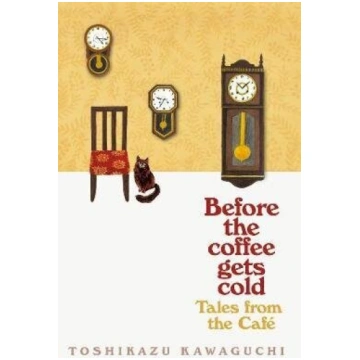Tales from the Cafe : Before the Coffee Gets Cold