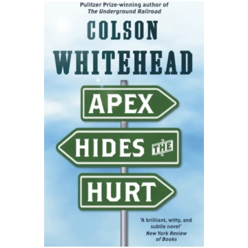 Apex Hides the Hurt Colson Whitehead