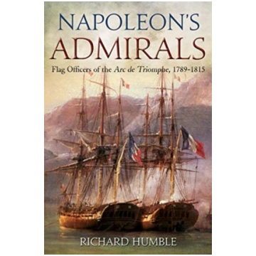 Napoleon"S Admirals Richard Humble