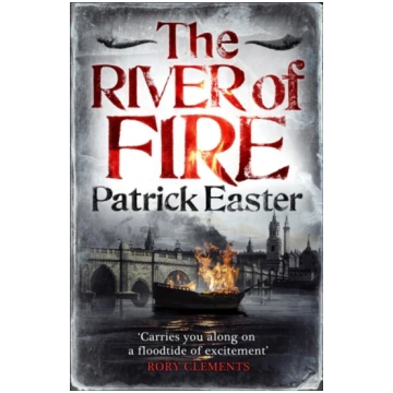 River of Fire Patrick Easter