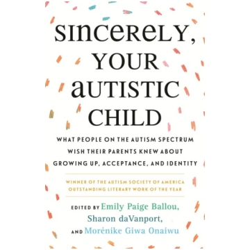 Sincerely, Your Autistic Child: What People on the