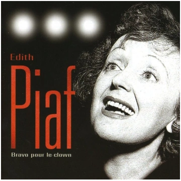 Edith Piaf - Edith Piaf Sings Bravo Pour Le Clown