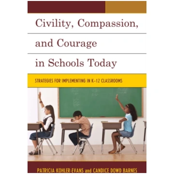 Civility, Compassion, and Courage in Schools Today