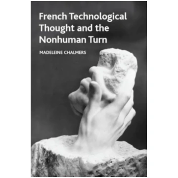 French Technological Thought and the Nonhuman Turn