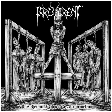 Lietots - Irreverent ‎- Blasphemous Crucifix Profa