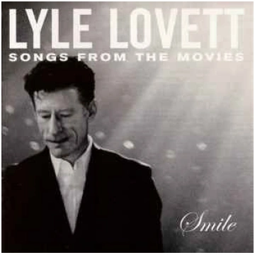 Lyle Lovett ‎"Smile - Songs From The Movies" *CD* 