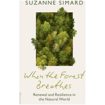 When the Forest Breathes Simard, Suzanne