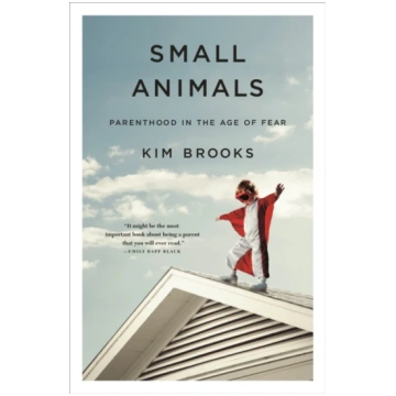Small Animals Brooks, Kim (Author and essayist)