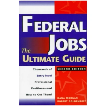 Federal Jobs: The Ultimate Guide 2nd edition