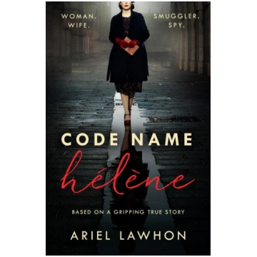 Code Name Hélène: Inspired by true events, a gripp