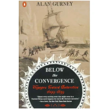 Below the Convergence: Voyages Toward Antarctica 1