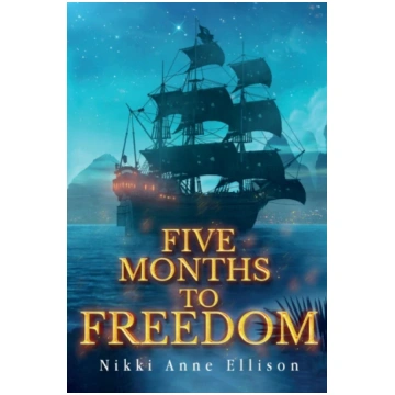 Five Months to Freedom Nikki Anne Ellison