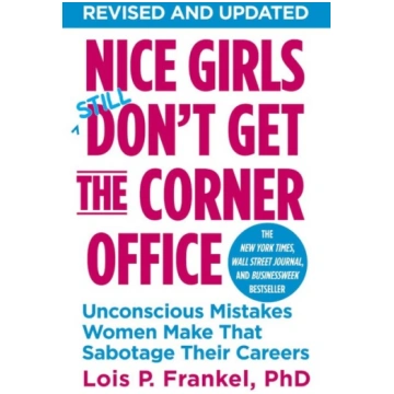Nice Girls Don"t Get the Corner Office: Unconsciou