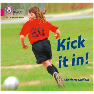 Kick it in! Collins Big Cat