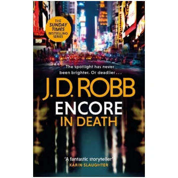 Encore in Death: An Eve Dallas thriller (In Death 