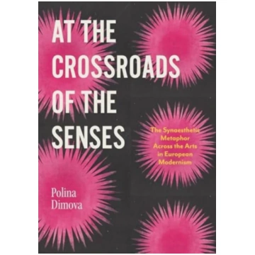 At the Crossroads of the Senses Polina Dimova