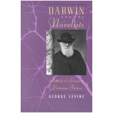 Darwin and the Novelists: Patterns of Science in V