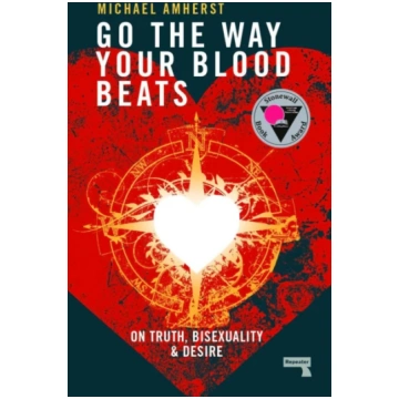 Go the Way Your Blood Beats Michael Amherst