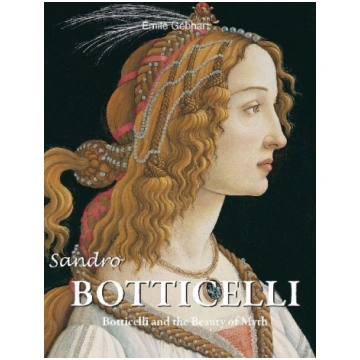 Sandro Botticelli: Botticelli and the Beauty of My