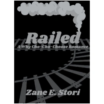 Railed: A Why Cho-Cho-Choose Romance The Library o