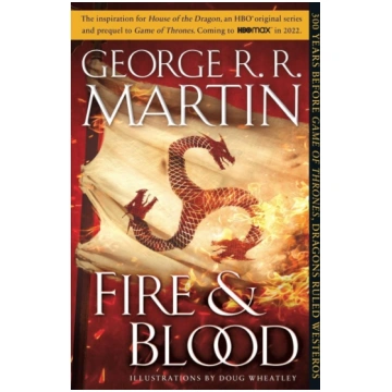 Fire & Blood: 300 Years Before A Game of Thrones R