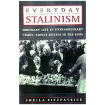 Everyday Stalinism Sheila Fitzpatrick