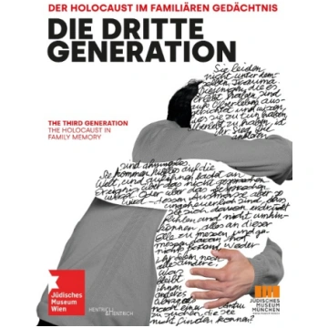 Die Dritte Generation. Der Holocaust im familiären