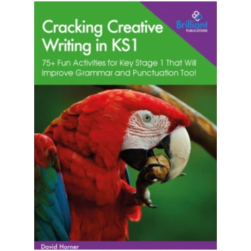 Cracking Creative Writing in KS1 David Horner