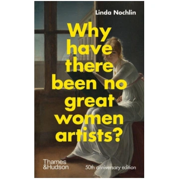 Why Have There Been No Great Women Artists? Thames
