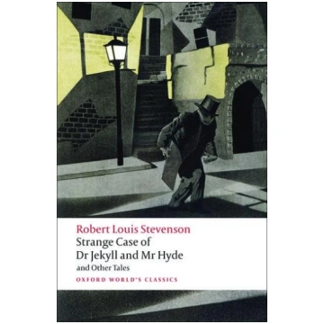 The Strange Case of Dr Jekyll and Mr Hyde, and Oth