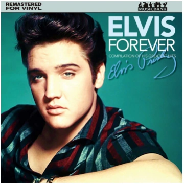 Elvis Presley - Elvis Forever (Compilation Of His 