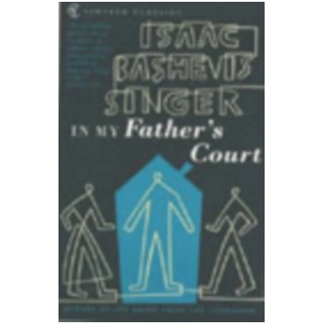 In My Father"s Court Isaac Bashevis Singer