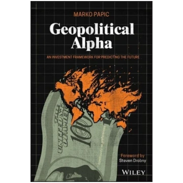 Geopolitical Alpha - An Investment Framework for P