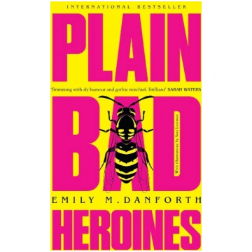 Plain Bad Heroines Harper Collins Publ. UK