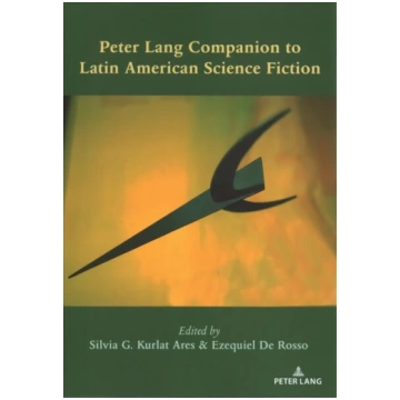 Peter Lang Companion to Latin American Science Fic