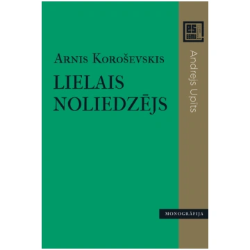 Lielais noliedzējs. Andrejs Upītis. Sērija Es esmu
