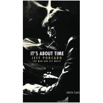 It"s about Time: Jeff Porcaro - The Man and His Mu