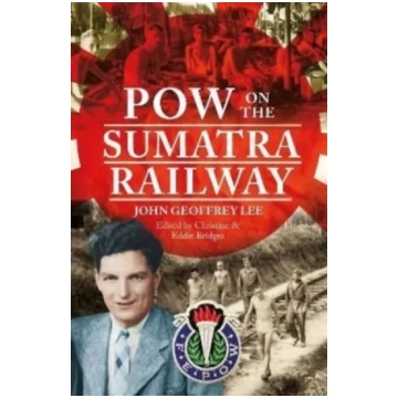 POW on the Sumatra Railway Christine Bridges