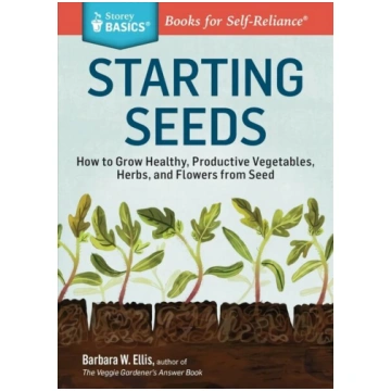 Starting Seeds: Vegetables, Herbs, Flowers