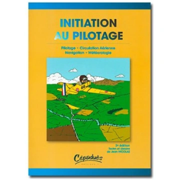 Initiation au pilotage - 2e édition Cépaduès